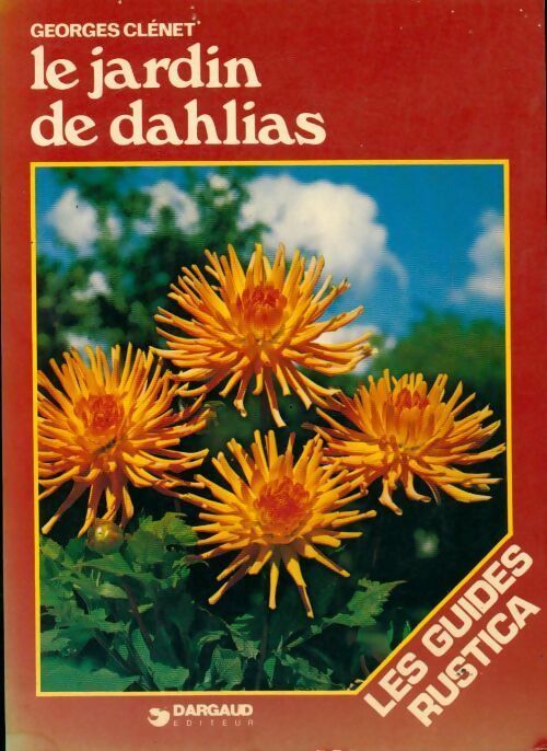 Le jardin de dahlias - Georges Clenet - Livre