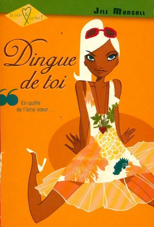 Dingue de toi - Jill Mansell - Livre