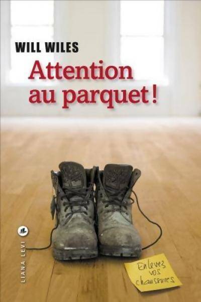 Attention au parquet ! - Will Wiles - Livre