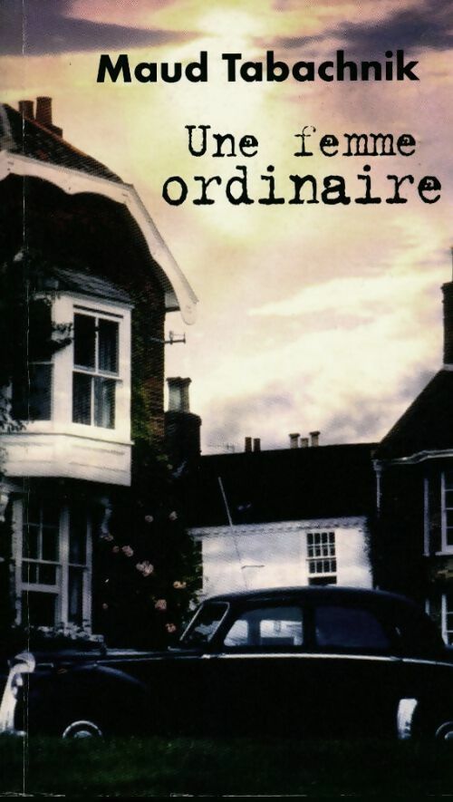 Une femme ordinaire - Maud Tabachnik - Livre