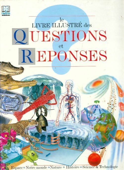 Le livre illustré des questions-réponses - Collectif - Livre