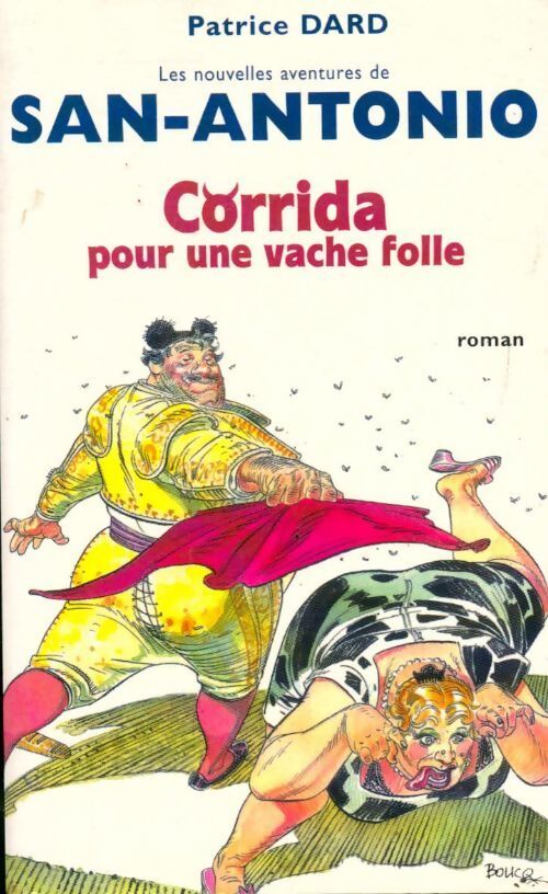 Corrida pour une vache folle - Patrice Dard - Livre