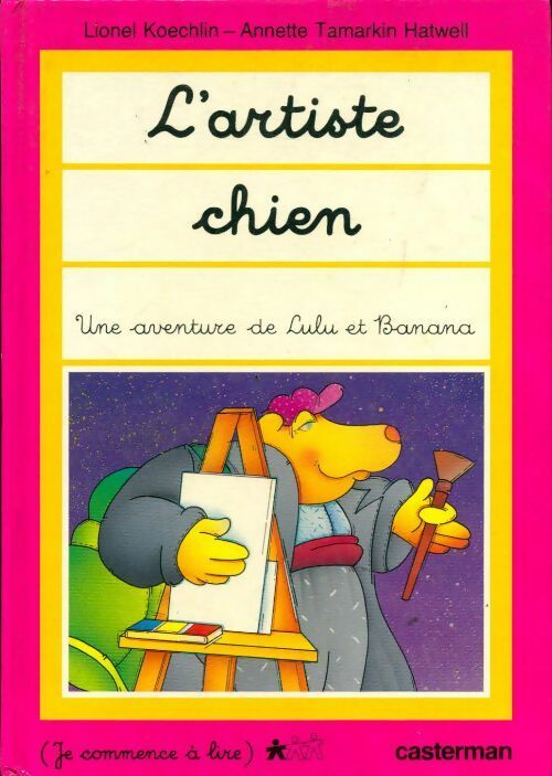 L'artiste chien - Lionel Koechlin, Annette Tamarkin Hatwell - Livre