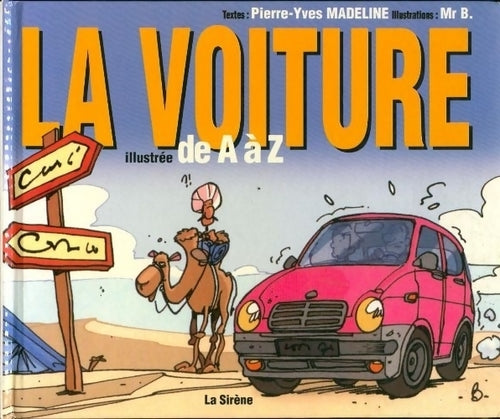 La voiture illustrée de A à Z - Pierre-Yves Madeline - Livre