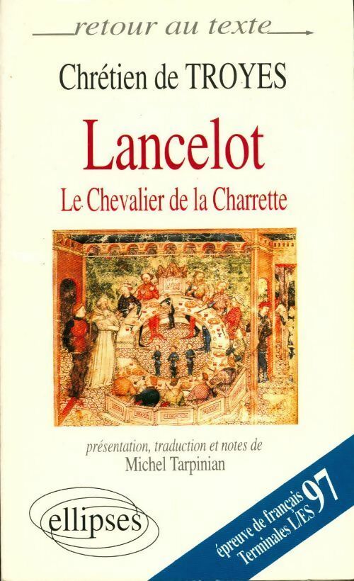 Chrétien de Troyes. Lancelot ou le chevalier à la charrette - Micheline De Combarieu - Livre