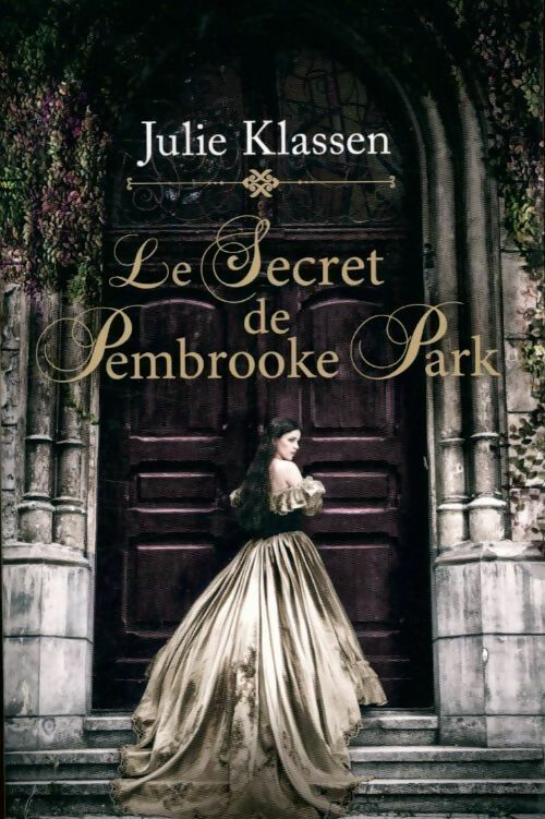 Le secret de Pembrooke Park - Julie Klassen - Livre