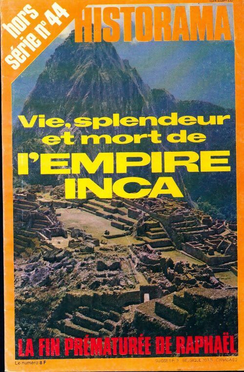 Historama Hors série n°44 : Vie, splendeur et mort de l'empire Inca - Collectif - Livre
