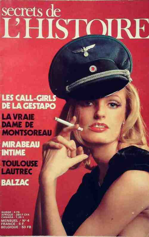 Secrets de l'histoire n°4 : Les call-girls de la Gestapo / La vraie dame de Montsoreau / ... - Collectif - Livre