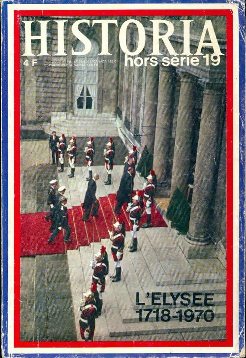 Historia Hors-série n°19 : L'Elysée 1718-1970 - Collectif - Livre