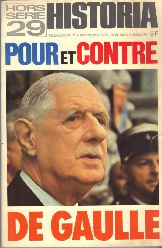 Historia Hors-série n°29 : Pour ou contre De Gaulle - Collectif - Livre