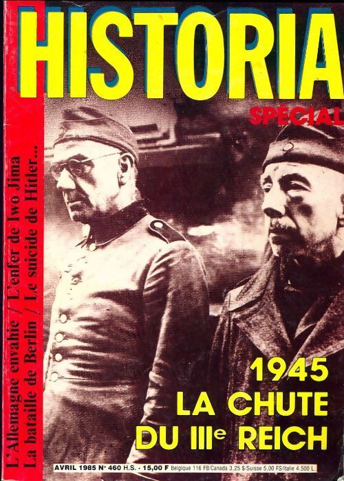Historia spécial n°460 : 1945 la chute du IIIe reich - Collectif - Livre