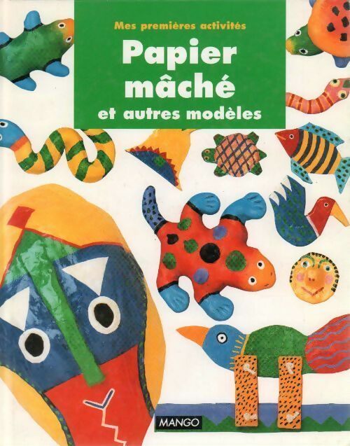 Papier mâché et autres modèles - Susan Moxley - Livre
