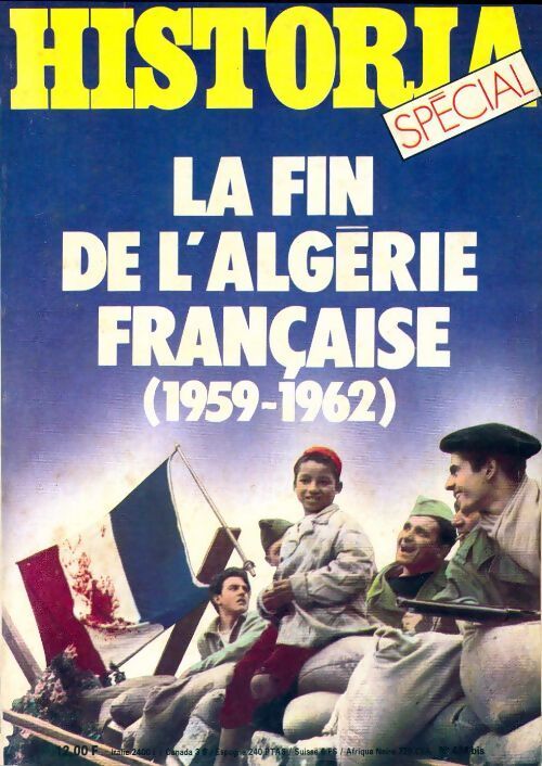 Historia spécial n°424 bis : La fin de l'Algérie française  - Collectif - Livre