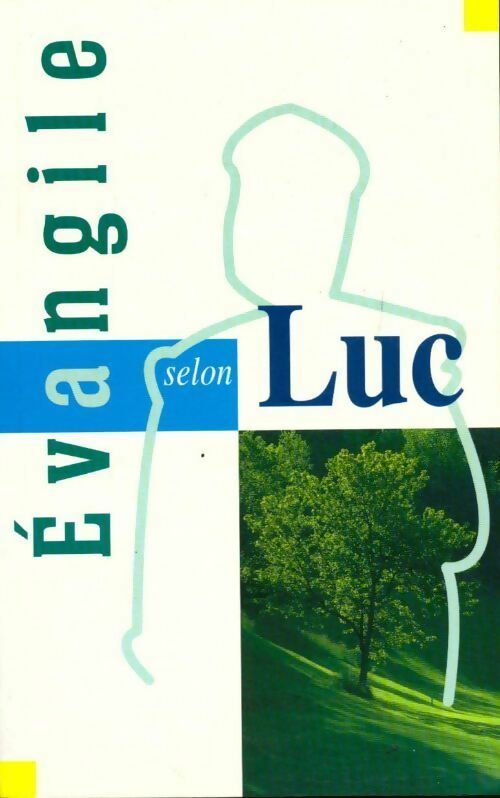 Évangile selon Luc - Louis Segond - Livre
