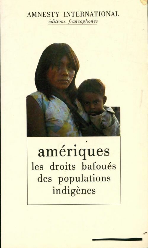 Amériques. Les droits bafoués des populations indigènes - Amnesty International - Livre