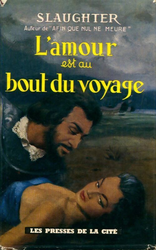 L'amour est au bout du voyage - Frank Gill Slaughter - Livre