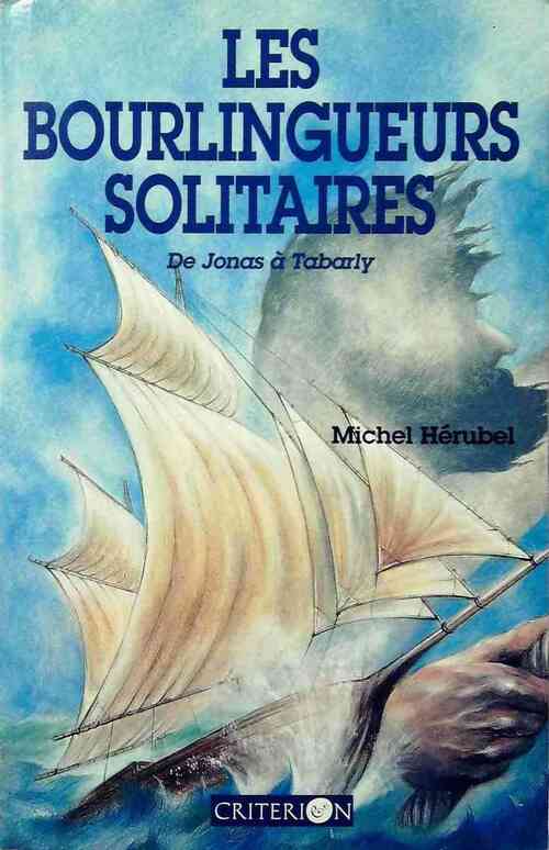Les bourlingueurs solitaires - Michel Hérubel - Livre