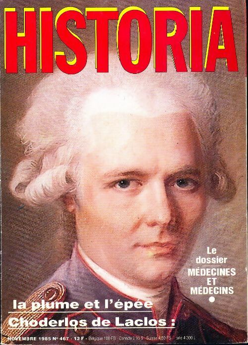 Historia n°467 : La plume et l'épée : Choderlos de Laclos - Collectif - Livre