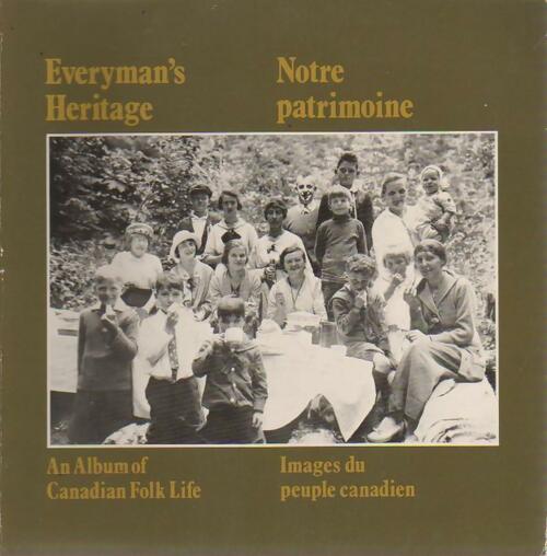 Notre patrimoine. Images du peuple canadien - Collectif - Livre
