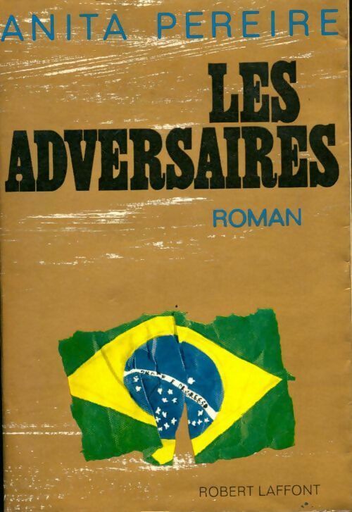 Les adversaires - Anita Pereire - Livre