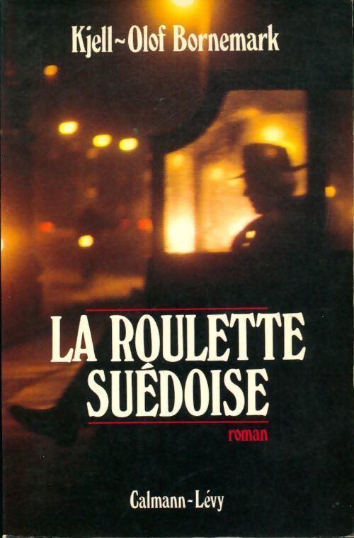 La roulette suédoise - Kjell-Olof Bornemark - Livre