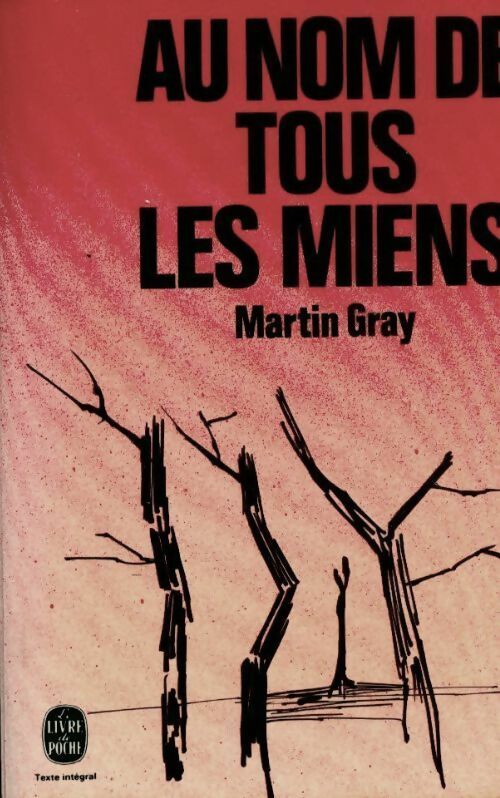 Au nom de tous les miens - Martin Gray - Livre