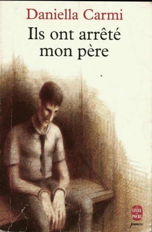 Ils ont arrêté mon père - Daniella Carmi - Livre