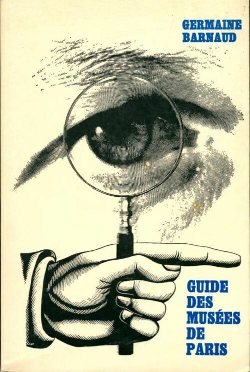 Guide des musées de Paris - Germaine Barnaud - Livre