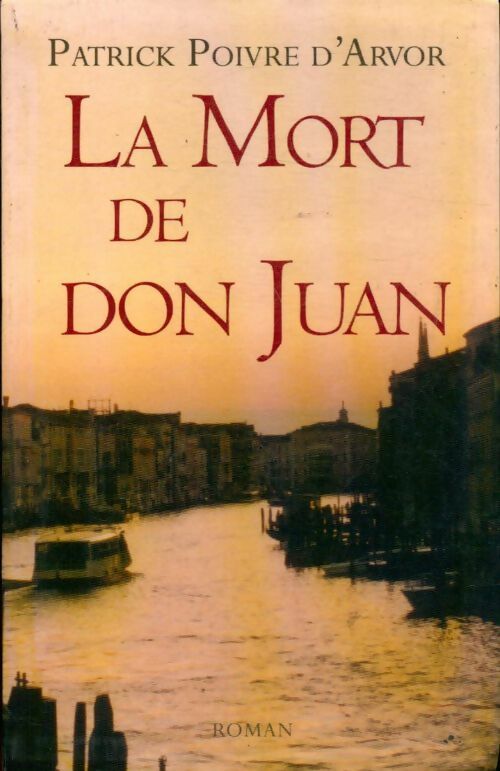 La mort de Don Juan - Patrick Poivre d'Arvor - Livre