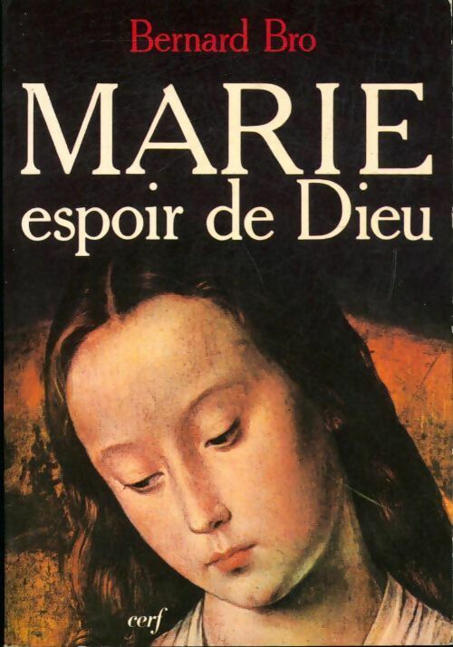 Marie espoir de dieu - Bernard Bro - Livre