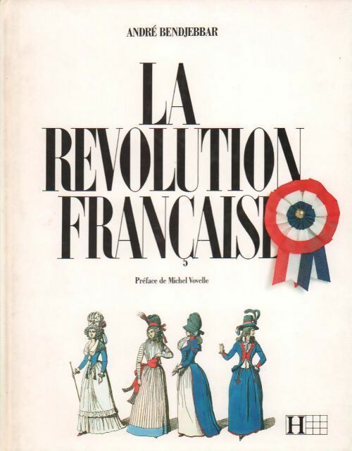La révolution française - André Bendjebbar - Livre