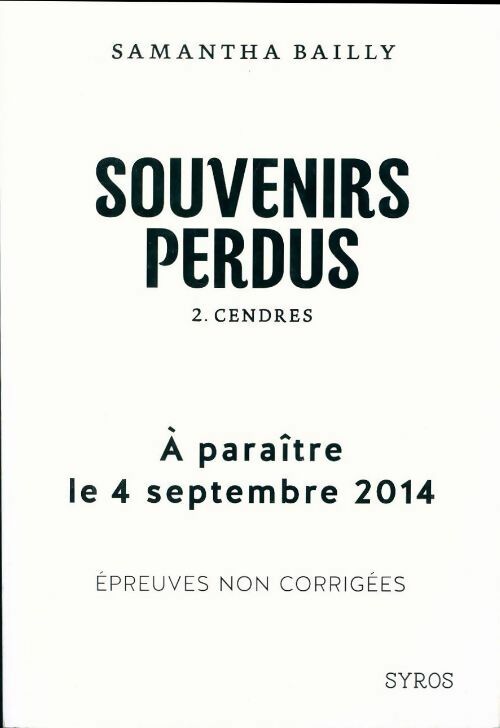 Souvenirs perdus Tome II : Cendres - Samantha Bailly - Livre