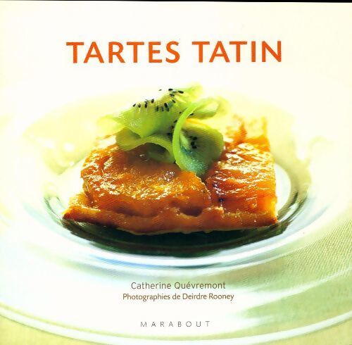 Tartes tatin - Catherine Quévremont - Livre