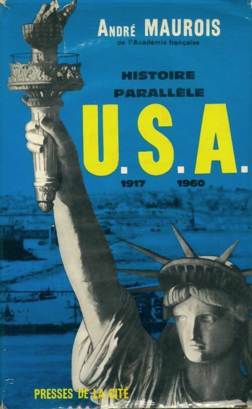Histoire parallèle Tome I : U.S.A. 1917/1960 - André Maurois - Livre