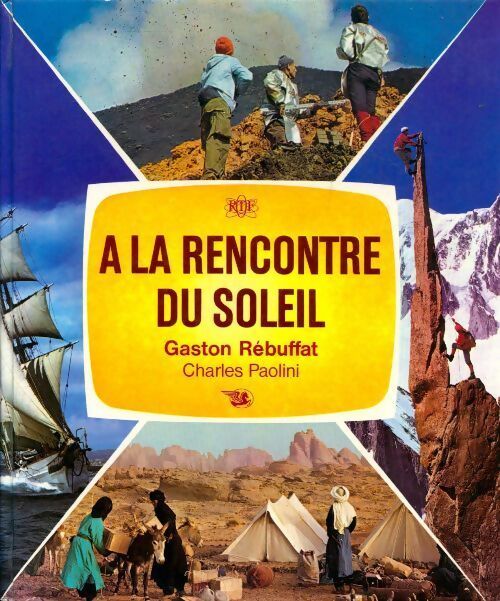 A la rencontre du soleil - Gaston Rébuffat - Livre