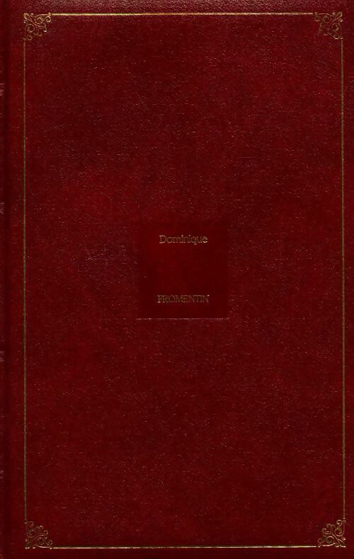 Dominique - Eugène Fromentin - Livre