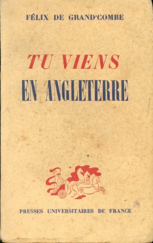 Tu viens en Angleterre - Félix De Grand'Combe - Livre