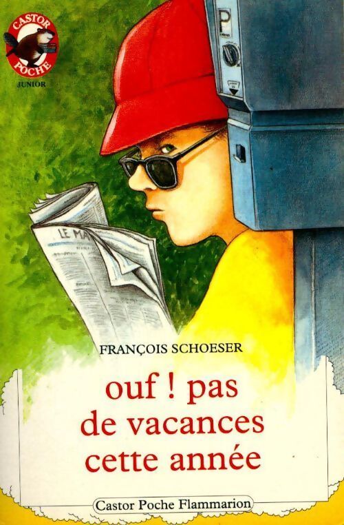 Ouf ! Pas de vacances cette année - François Schoeser - Livre