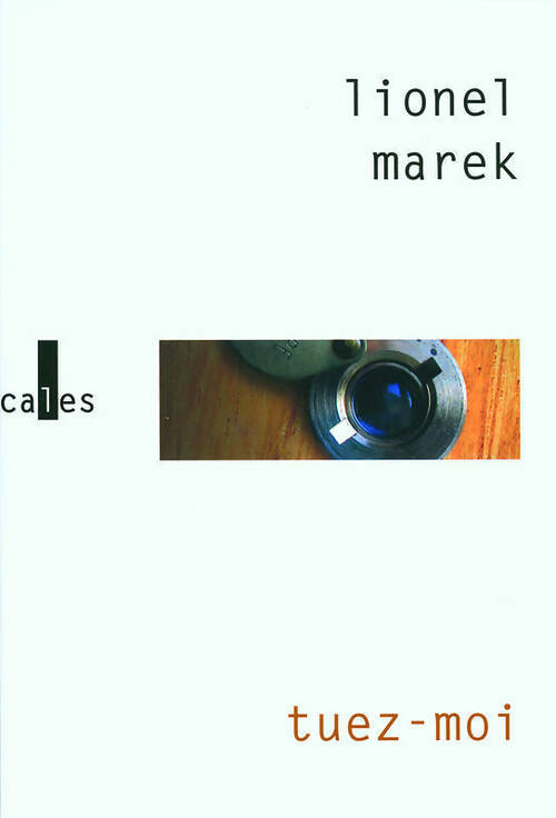 Tuez-moi - Lionel Marek - Livre