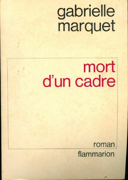 Mort d'un cadre - Gabrielle Marquet - Livre