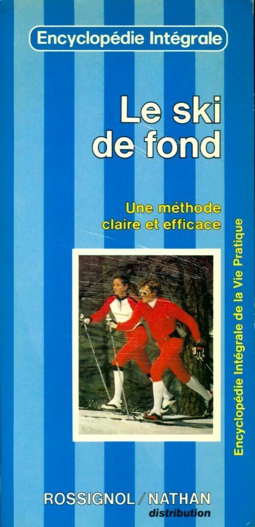 Le ski de fond. Une méthode claire et efficace - Inconnu - Livre