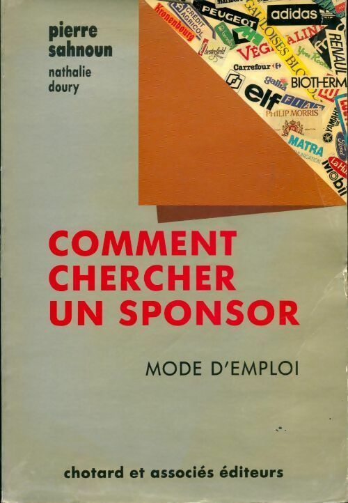 Comment chercher un sponsor. Mode d'emploi - Pierre Sahnoun - Livre