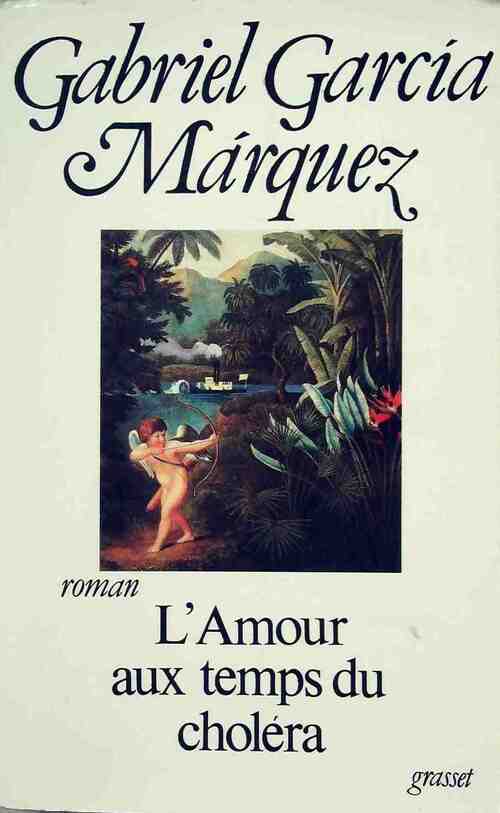 L'amour au temps du choléra - Gabriel Garcìa Màrquez - Livre