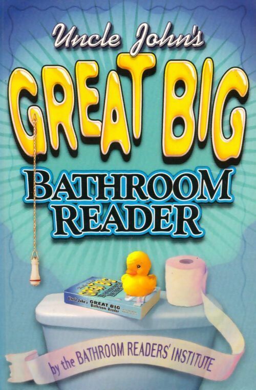 Uncle john's great big bathroom reader - Collectif - Livre