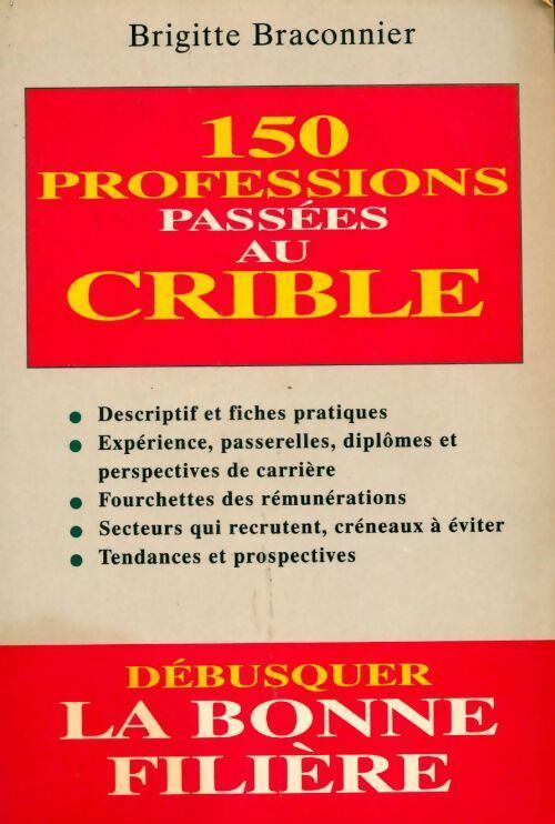 150 professions passées au crible - Brigitte Braconnier - Livre