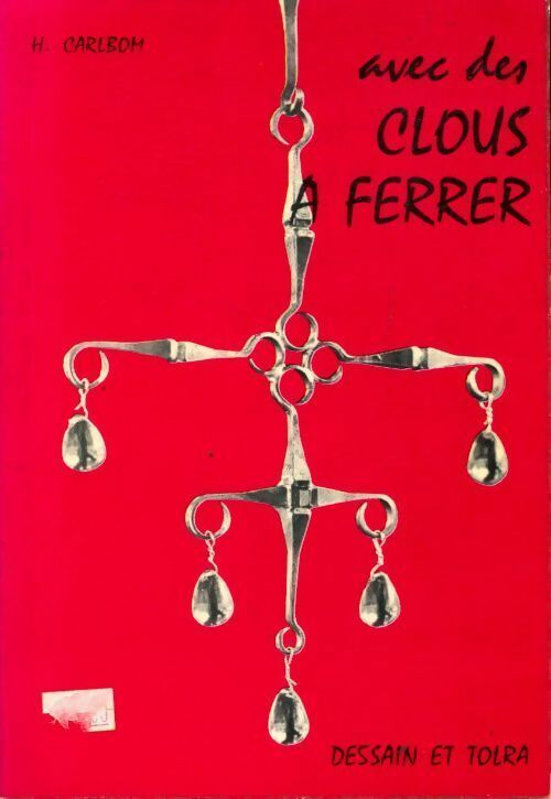 Avec des clous à ferrer - Hans Carlbom - Livre