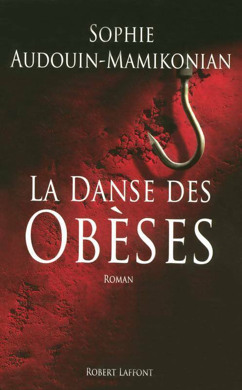 La danse des obèses - Sophie Audouin-Mamikonian - Livre