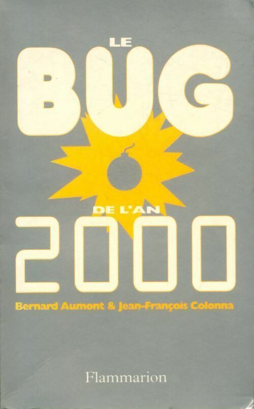 Le bug de l'an 2000 - Jean-François Colonna, Bernard Aumont - Livre