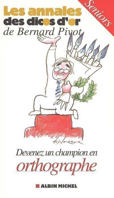 Devenez un champion en orthographe : Seniors - Micheline Sommant - Livre