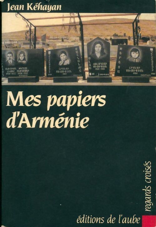 Mes papiers d'Arménie - Jean Kéhayan - Livre